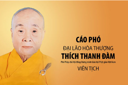 Thông bạch: Tổ chức tang lễ Đại lão Hòa thượng Thích Thanh Đàm – Phó Pháp chủ GHPGVN